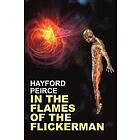 Hayford Peirce: In the Flames of Flickerman