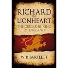 W B Bartlett: Richard the Lionheart