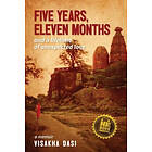 Visakha Dasi: Five Years, Eleven Months and a Lifetime of Unexpected Love