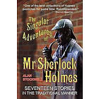 Alan Stockwell: The Singular Adventures of Mr Sherlock Holmes