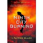 J Patrick Black: Ninth City Burning