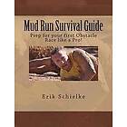 Erik Schielke: Mud Run Survival Guide: Prep for your first obstacle race like a pro!