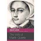 Janet Lewis: The Wife of Martin Guerre