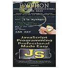 Sam Key: Python Programming Professional Made Easy & JavaScript