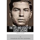 Charles River Editors: American Gangsters: The Life and Legacy of Lucky Luciano