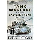 Robert Forczyk: Tank Warfare on the Eastern Front, 1941-1942