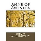 Lucy M Montgomery: Anne of Avonlea