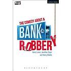 Henry Lewis, Jonathan Sayer, Henry Shields: The Comedy About a Bank Robbery