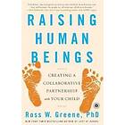 Ross W Greene: Raising Human Beings