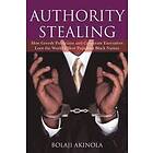 Bolaji Akinola: Authority Stealing