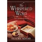 Ellery Adams: The Whispered Word