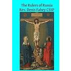 Denis Fahey Cssp: The Rulers of Russia