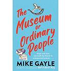 Mike Gayle: Museum Of Ordinary People