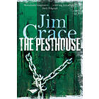 Jim Crace: The Pesthouse