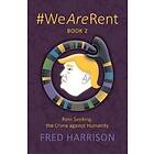 Fred Harrison: #WeAreRent Book 2 Rent seeking