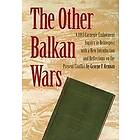 George Kennan: The Other Balkan Wars