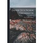 Jonas Valfrid Lindgren: Dansk och Norsk Grammatik