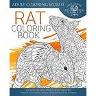 Adult Coloring World: Rat Coloring Book: An Adult Book of 40 Zentangle Designs with Henna, Paisley and Mandala Style Patterns