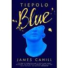 James Cahill: Tiepolo Blue