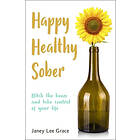Janey Lee Grace: Happy Healthy Sober
