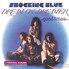 Shocking Blue - Dream On Dreamer / Good Times CD