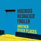 Moebius / Neumieier Engler - Another Other Places LP + CD