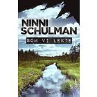 Ninni Schulman: Som vi lekte