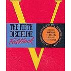 Art Kleiner, Bryan Smith, Charlotte Roberts, Peter M Senge, Richard Ross: The Fifth Discipline Fieldbook