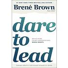 Brene Brown: Dare To Lead