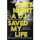 Bill Brewster, Frank Broughton: Last Night a DJ Saved My Life