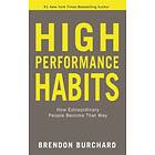 Brendon Burchard: High Performance Habits