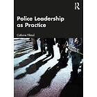 Cathrine Filstad: Police Leadership as Practice