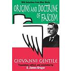 Giovanni Gentile: Origins and Doctrine of Fascism