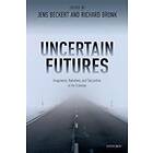 Jens Beckert: Uncertain Futures