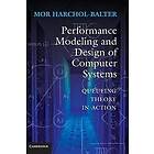 Mor Harchol-Balter: Performance Modeling and Design of Computer Systems