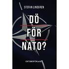 Stefan Lindgren: Dö för NATO?