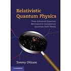 Tommy Ohlsson: Relativistic Quantum Physics