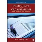 W Richard Scott: Institutions and Organizations