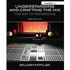 William Moylan: Understanding and Crafting the Mix