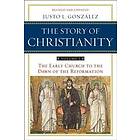 Justo L Gonzalez: The Story of Christianity Volume 1