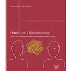 Carina Rislund, Glenn Jonasson: Handbok i tjänstedesign kund- och användarcentrerat utvecklingsarbete steg för