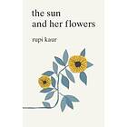 Rupi Kaur: The Sun and Her Flowers