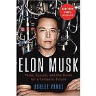 Ashlee Vance: Elon Musk