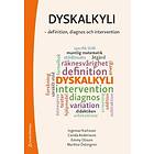 Ingemar Karlsson, Carola Andersson, Emmy Olsson, Martina Östergren: Dyskalkyli definition, diagnos och intervention