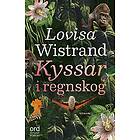 Lovisa Wistrand: Kyssar i regnskog