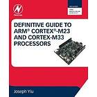 Joseph Yiu: Definitive Guide to Arm Cortex-M23 and Cortex-M33 Processors