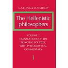 A A Long: The Hellenistic Philosophers: Volume 1, Translations of the Principal Sources with Philosophical Commentary