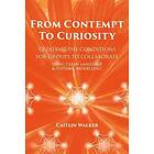 Caitlin Walker: From Contempt to Curiosity