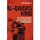 Jens Nordqvist: Al-Qaidas krig historien bakom den islamistiska terrorismen