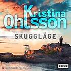 Kristina Ohlsson: Skuggläge